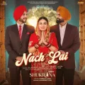 Nach Lai (From Shukrana) - Gulab Sidhu Free Mp3 Song