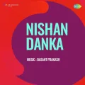 Sham Suhani Nadi Ke Kinare - Nishan Danka