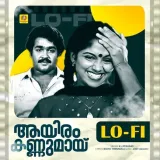 Aayiram Kannumaay (LoFi)