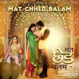 Mat Chhed Balam