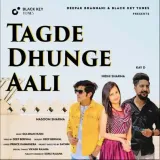Tagdi Dhunge Aali
