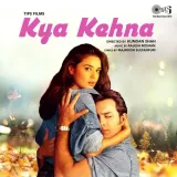 Kya Kehna Album
