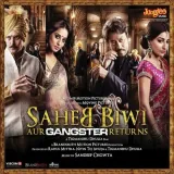 Saheb Biwi Aur Gangster Returns Album