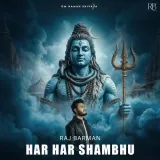 Har Har Shambhu - Raj Barman Album