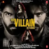 Galliyan Returns - Ek Villain Returns