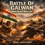 Battle Of Galwan Mera Bharat Meri Jaan - Aman Kumar