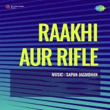 Raakhi Aur Rifle Album