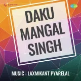 Daku Mangal Singh