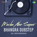 Macha Nee Super - Bhangra Dubstep