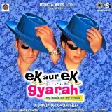 O Dushmana - Ek Aur Ek Gyarah