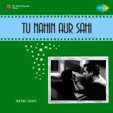 Tu Nahin Aur Sahi Album