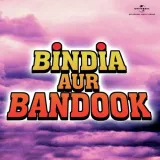 Bindia Aur Bandook Album