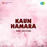 Kaun Hamara Album