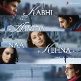 Kabhi Alvida Naa Kehna Album