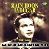 Aa Abhi Abhi Nazar Mili - Main Hoon Jadugar