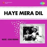 Haye Mera Dil Album