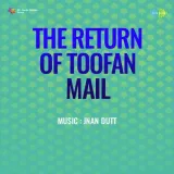 The Return Of Toofan Mail Album