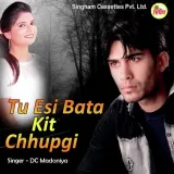 Tu Esi Bata Kit Chhupgi Album