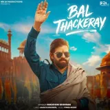 Bal Thackeray - Masoom Sharma