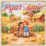Pyar Again
 - Chani Nattan Album