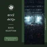 Rave Kaattam | Kerala Love Stories