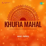 Do Lafzon Ki Hai Mere Sanam - Khufia Mahal