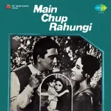 Main Chup Rahungi Album