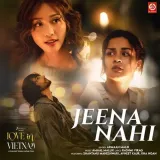 Jeena Nahi - Love In Vietnam
