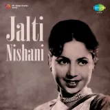 Jalne Laga Pyar Ka Aashiana - Jalti Nishani
