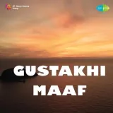 Gustakhi Maaf Album