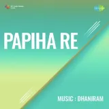 Dukh Dard Mein Na Padte - Papiha Re