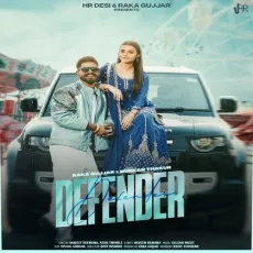 Defender - Raka Gujjar Mp3 - Raka Gujjar, Harjeet Deewana, Ashu Twinkle MP3 Songs