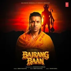 Bajrang Baan - Traditional, Jubin Nautiyal MP3 Songs
