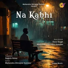 Na Kabhi - Aasa Singh, Mahendra Dhirajlal Kamdar MP3 Songs