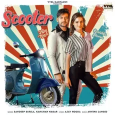 Scooter - Ajay Hooda, Dr. Sandeep Surila, Kanchan Nagar MP3 Songs