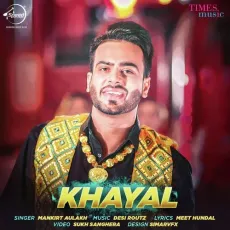 Khayal - Mankirt Aulakh MP3 Songs