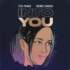 Into You - Tegi Pannu MP3 Songs