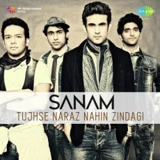 Tujhse Naraz Nahi Zindagi - Sanam (Band) MP3 Songs