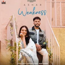 Weakness - Ashar MP3 Song Download - Ashar MP3 Songs