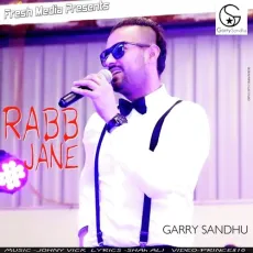 Rabb Jane - Garry Sandhu MP3 Songs