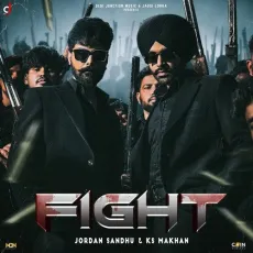 Fight - Jordan Sandhu, K.S Makhan, Avvy Sra MP3 Songs