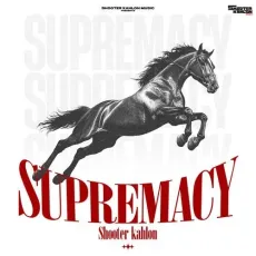 Supremacy - Shooter Kahlon - Shooter Kahlon, TRXPPY MP3 Songs
