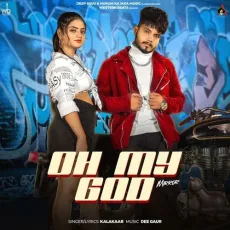 Oh My God (Mirror) - Kalakaar Latest Song Download - Kalakaar MP3 Songs