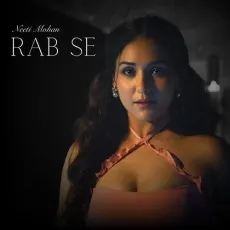 Rab Se - Neeti Mohan MP3 Songs
