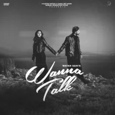 Wanna Talk - Watan Sahi Full Song Download - Watan Sahi, MIXBYDOLCE MP3 Songs