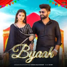 Byaah - Khasa Aala Chahar MP3 Songs