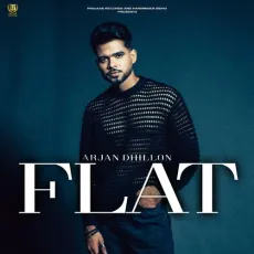 Flat - Arjan Dhillon MP3 Songs