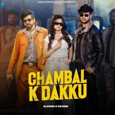 Chambal K Dakku Slowed Reverb - Masoom Sharma - Masoom Sharma MP3 Songs