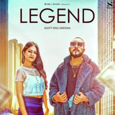 Legend - Bunty King Haryana MP3 Songs
