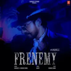 Frenemy - Gurjazz Latest Song Download - Gurjazz MP3 Songs
